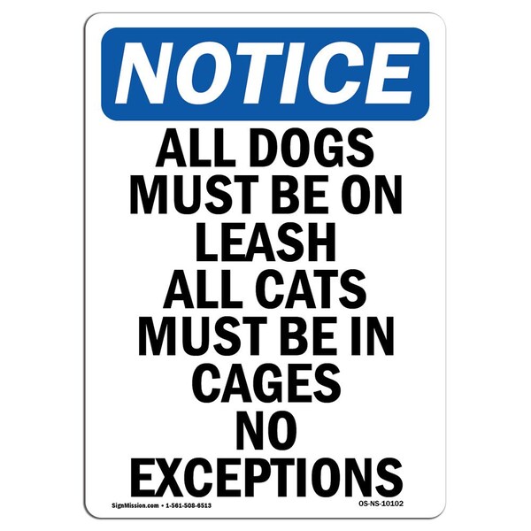 Signmission Safety Sign, OSHA Notice, 18" Height, Aluminum, All Dogs Must Be On Leash All Sign, Portrait OS-NS-A-1218-V-10102 - main